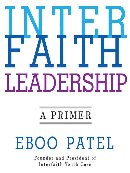 Title details for Interfaith Leadership by Eboo Patel - Available